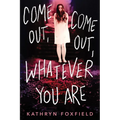 Come Out, Come Out, Whatever You Are - Paperback