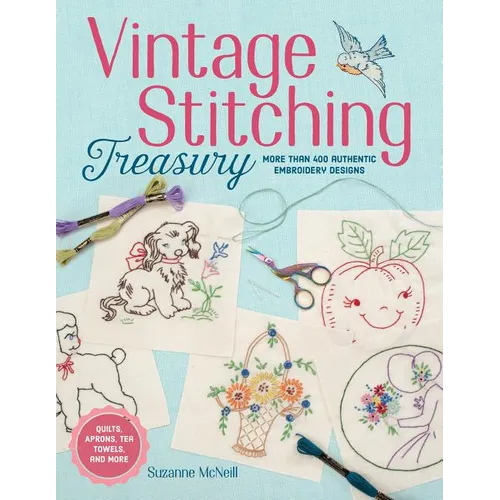 Vintage Stitching Treasury: More Than 400 Authentic Embroidery Designs - Paperback