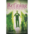Refining Relationships: with God, self, and others - Hardcover