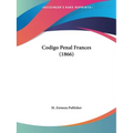 Codigo Penal Frances (1866) - Paperback