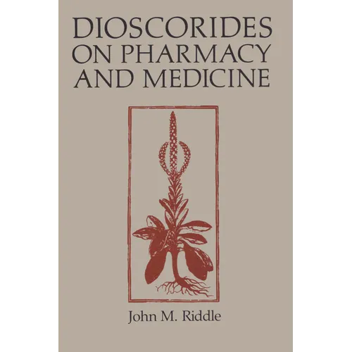 Dioscorides on Pharmacy and Medicine - Paperback