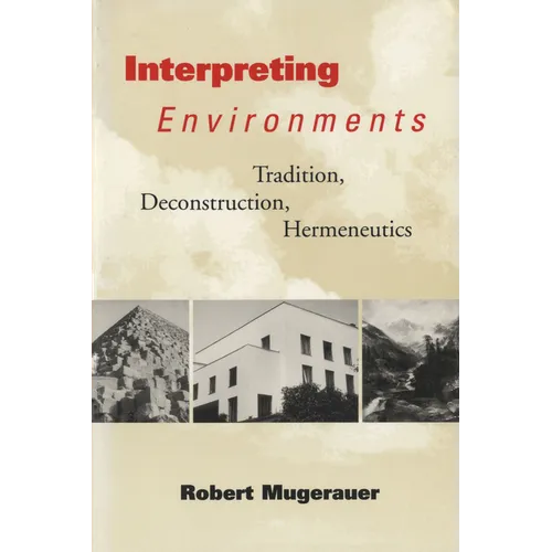 Interpreting Environments: Tradition, Deconstruction, Hermeneutics - Paperback