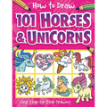 How to Draw 101 Horses and Unicorns - Paperback