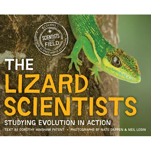 The Lizard Scientists: Studying Evolution in Action - Hardcover