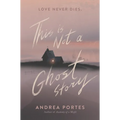 This Is Not a Ghost Story - Hardcover