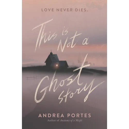 This Is Not a Ghost Story - Hardcover