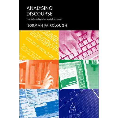 Analysing Discourse: Textual Analysis for Social Research - Paperback