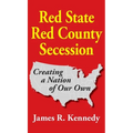 Red State - Red County Secession - Hardcover