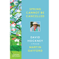 Spring Cannot Be Cancelled: David Hockney in Normandy - Hardcover