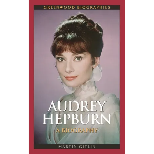 Audrey Hepburn: A Biography - Hardcover