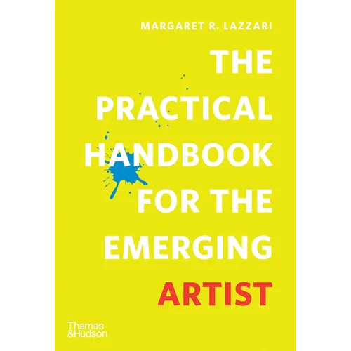 The Practical Handbook for the Emerging Artist - Paperback