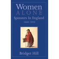 Women Alone: Spinsters in England, 1660-1850 - Paperback