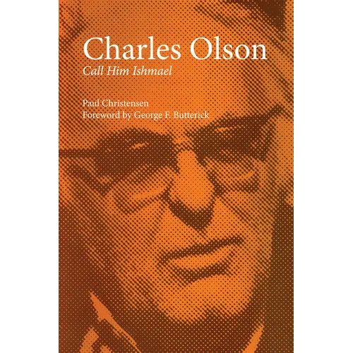 Charles Olson: Call Him Ishmael - Paperback