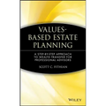 Values-Based Estate Planning: A Step-By-Step Approach to Wealth Transfer for Professional Advisors - Hardcover