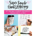 Super Simple Hand Lettering: 20 Traceable Alphabets, Easy Projects, Practice Sheets & More! - Paperback