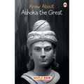 Know About Ashoka the Great - Paperback