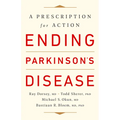 Ending Parkinson's Disease: A Prescription for Action - Paperback
