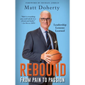 Rebound: From Pain to Passion - Leadership Lessons Learned - Paperback