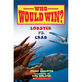 Lobster vs. Crab (Who Would Win?): Volume 13 - Paperback