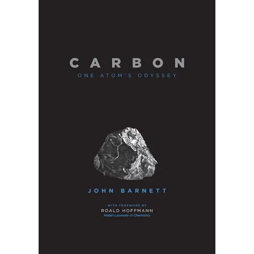 Carbon: One Atom's Odyssey - Hardcover