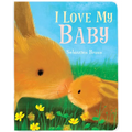 I Love My Baby - Board Book