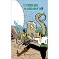 El El Pirata Que No Sabía Decir La R - Hardcover