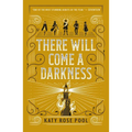 There Will Come a Darkness - Paperback