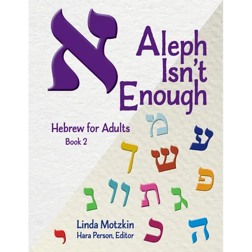 Aleph Isn't Enough: Hebrew for Adults Book 2 - Paperback