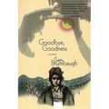 Goodbye, Goodness - Paperback