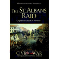 The St. Albans Raid: Confederate Attack on Vermont - Paperback