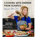 Cooking with Shereen from Scratch: Because You Can! - Paperback