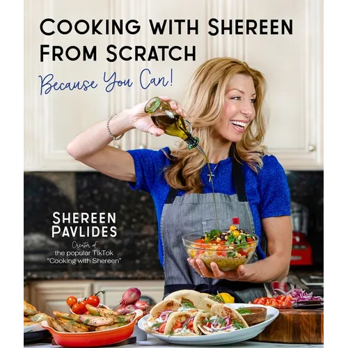 Cooking with Shereen from Scratch: Because You Can! - Paperback