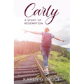 Carly: A Story of Redemption - Paperback