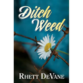 Ditch Weed - Paperback