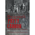 Delmarva's Patty Cannon: The Devil on the Nanticoke - Paperback