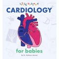 Cardiology for Babies - Board Book