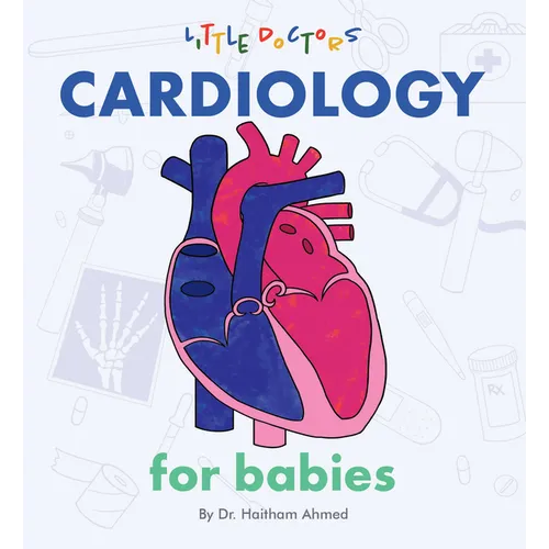 Cardiology for Babies - Board Book