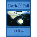 The Darker Fall: Poems - Paperback