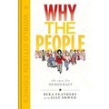 Why the People: The Case for Democracy - Hardcover