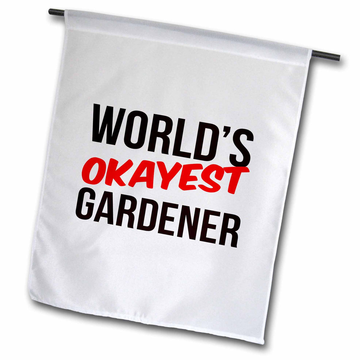 3dRose Worlds Okayest - Worlds Okayest Gardener - Flags (fl-384573)