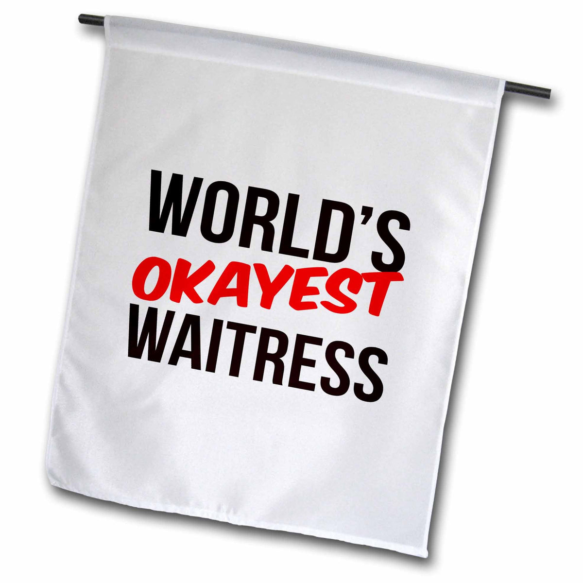 3dRose Worlds Okayest - Worlds Okayest Waitress - Flags (fl-384626)