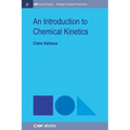 An Introduction to Chemical Kinetics - Hardcover