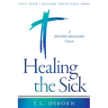 Healing the Sick: A Divine Healing Classic - Paperback