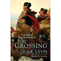 George Washington: The Crossing - Hardcover