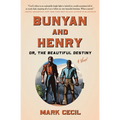 Bunyan and Henry; Or, the Beautiful Destiny - Hardcover