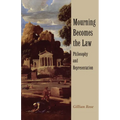 Mourning Becomes the Law: Philosophy and Representation - Paperback
