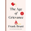 The Age of Grievance - Hardcover