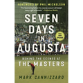 Seven Days in Augusta: Behind the Scenes at the Masters - Paperback