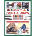 How to Paint & Draw: A Step-By-Step Course on Practical & Creative Techniques - Hardcover