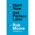 Start Now, Get Perfect Later - Paperback